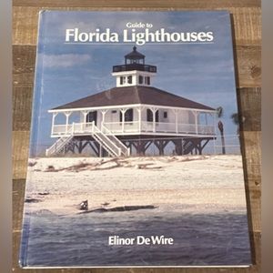 Guide to Florida Lighthouses by Elinor De Wire. 1987 Signed 1st Ed. Hardcover